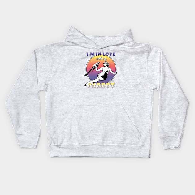 In Love With My Parrot Kids Hoodie by ranxerox79